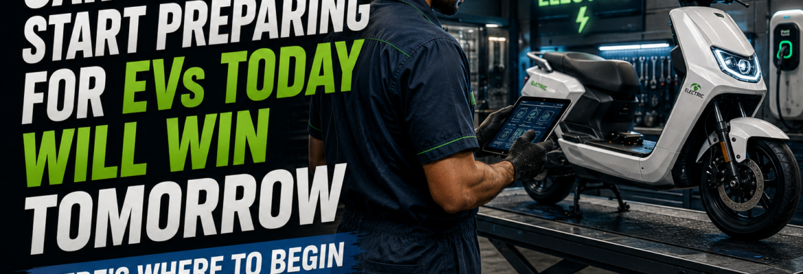 Garages That Start Preparing for EVs Today Will Win Tomorrow - Heres Where to Begin